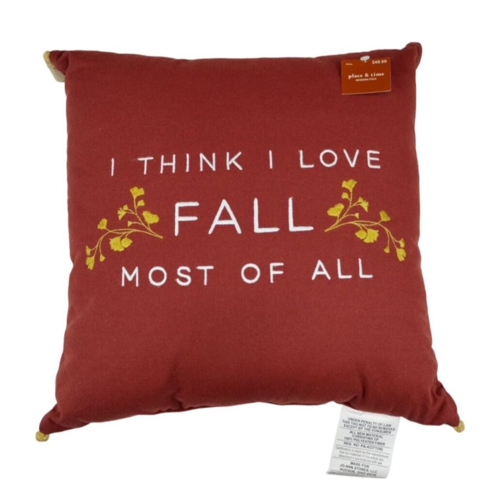 Place & Time I Think I Love Fall Most of All Embroidered Throw Pillow New